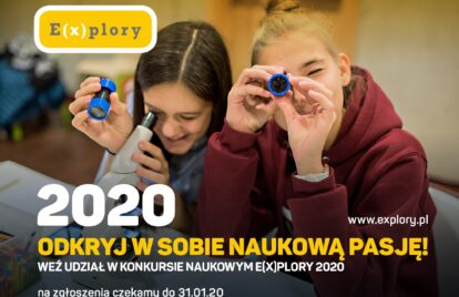 Odkryj w sobie naukową pasję! Weź udział w Konkursie Naukowym E(x)plory